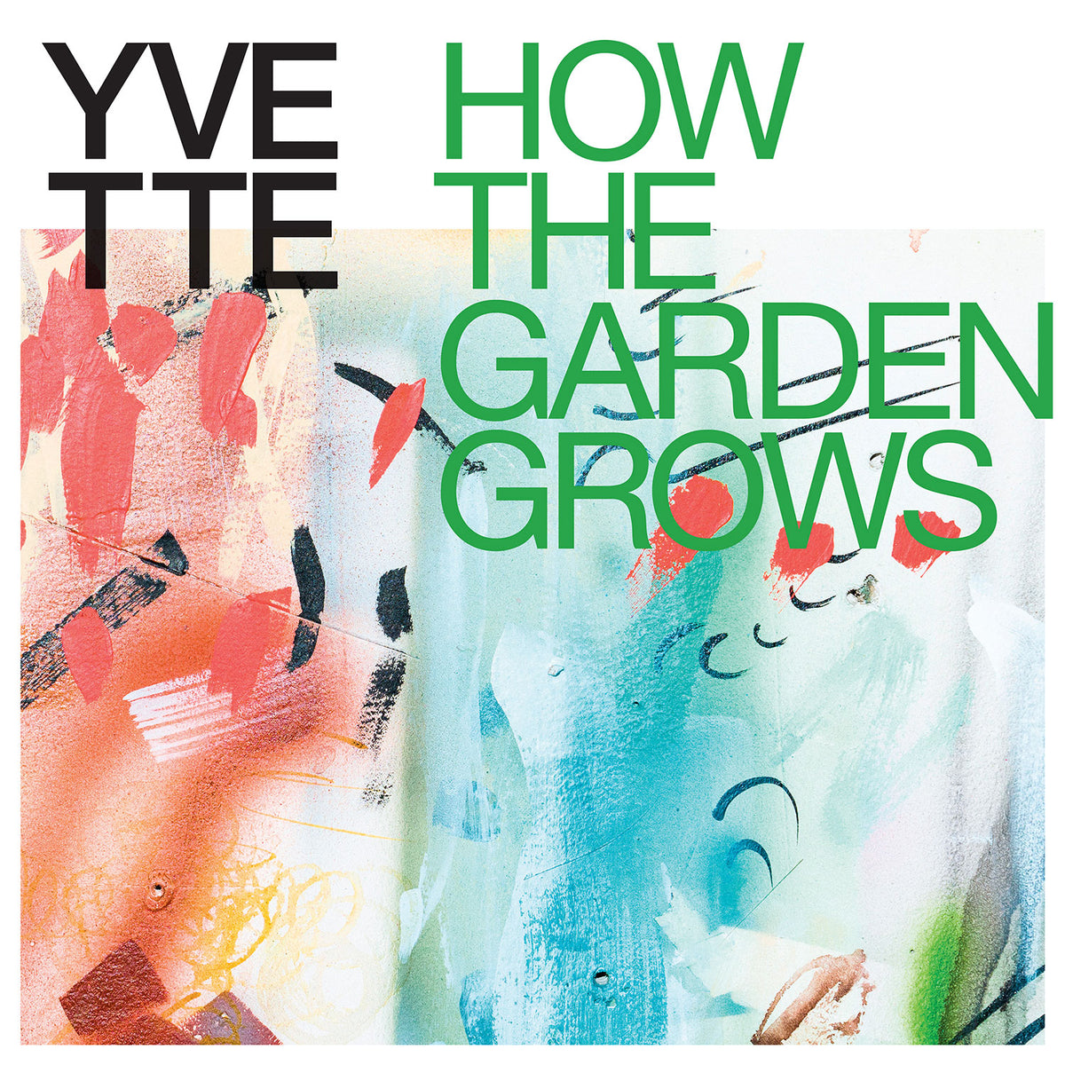 YVETTE - How the Garden Grows