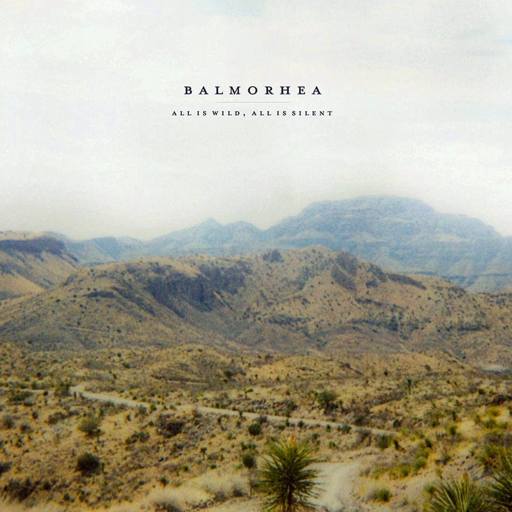 Balmorhea - All is Wild, All is Silent